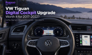 VW Tiguan Digital Cockpit Upgrade 2017–2022: Make Everyday Driving Feel New Again